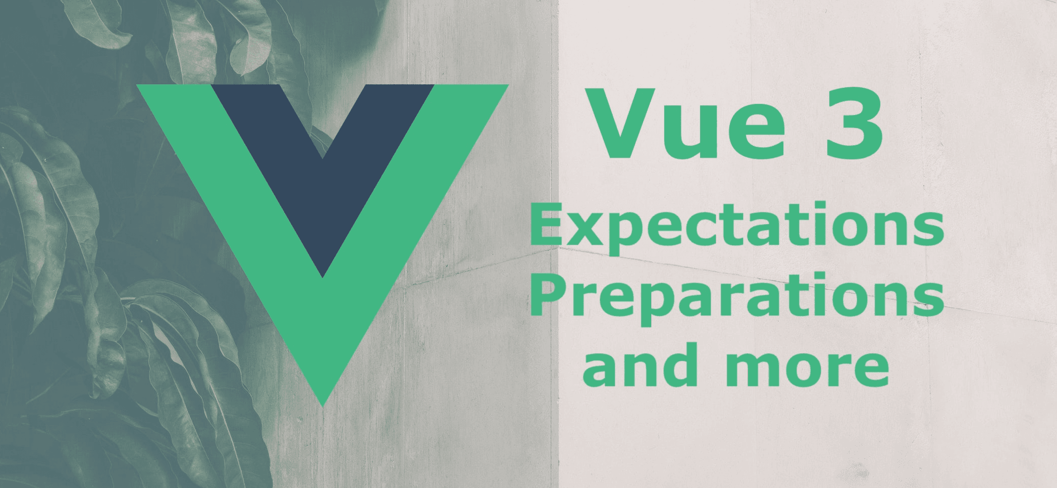 Vue 3 is coming - what to expect and how to prepare